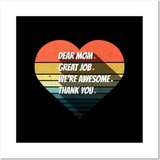 Dear Mom Great Job We‘re Awesome Mother's Day Posters and Art